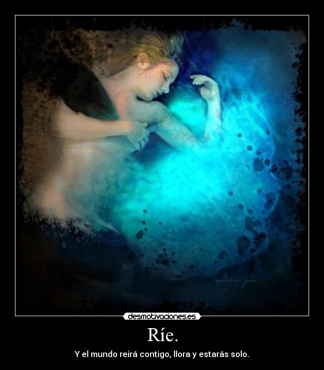 Ríe. -