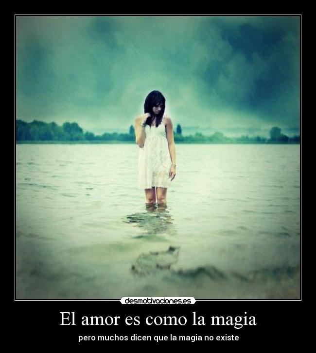 El amor es como la magia -