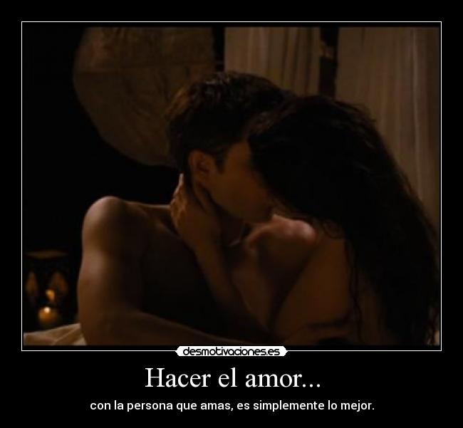 Hacer el amor... - 