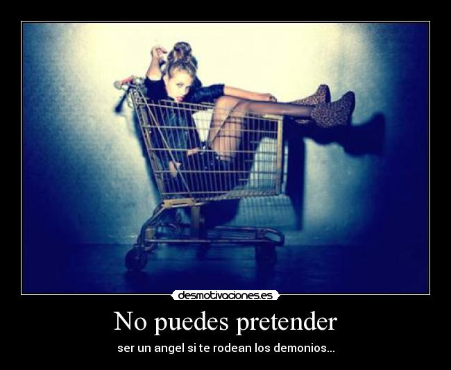 No puedes pretender - 