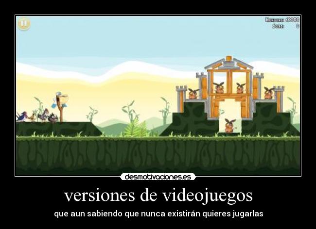 versiones de videojuegos - que aun sabiendo que nunca existirán quieres jugarlas