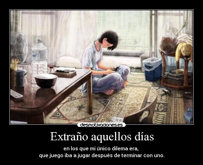 Extraño aquellos días - 