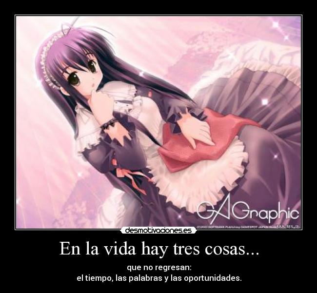 En la vida hay tres cosas... - 