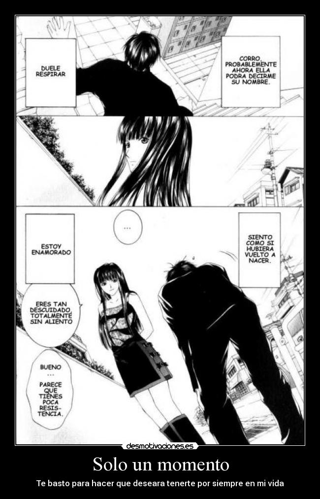 Solo un momento - Te basto para hacer que deseara tenerte por siempre en mi vida