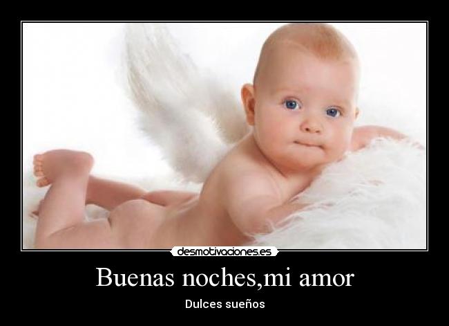 Featured image of post Buenas Noches Mi Amor Dulces Sueños Desmotivaciones