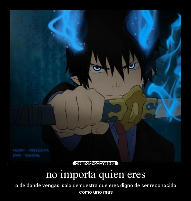 no importa quien eres -