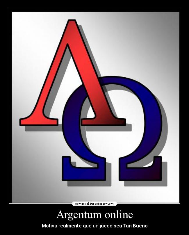 Argentum online - Motiva realmente que un juego sea Tan Bueno