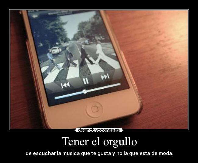 Tener el orgullo -