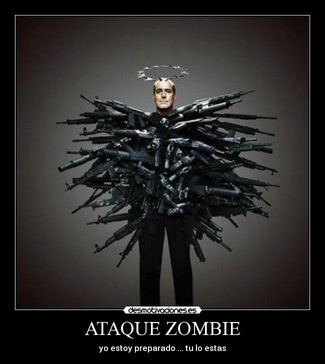 ATAQUE ZOMBIE - yo estoy preparado ... tu lo estas