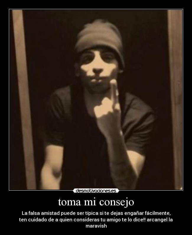 toma mi consejo -