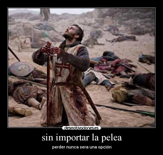 sin importar la pelea -