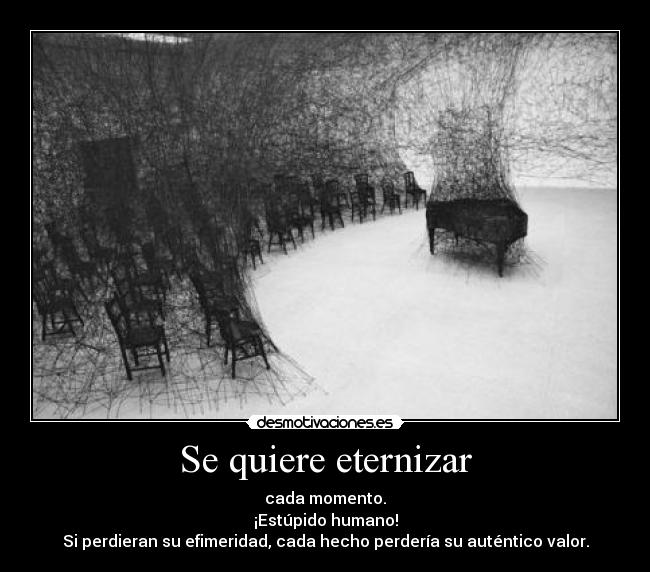 carteles nart malditas mujeres sus deseos eternizarlo todo desmotivaciones