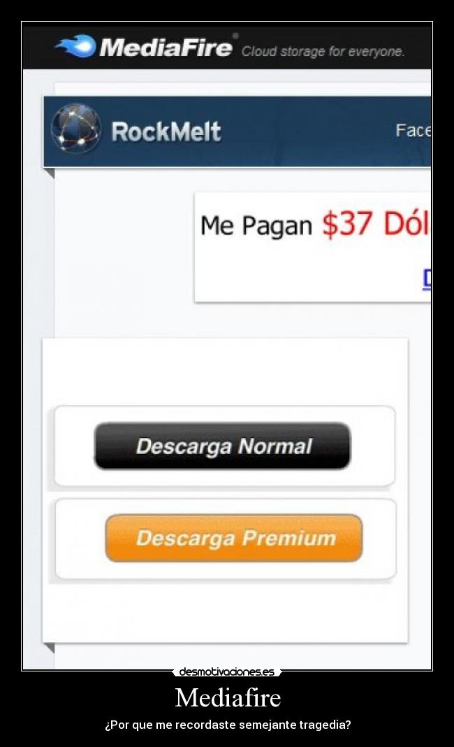 Mediafire - ¿Por que me recordaste semejante tragedia?