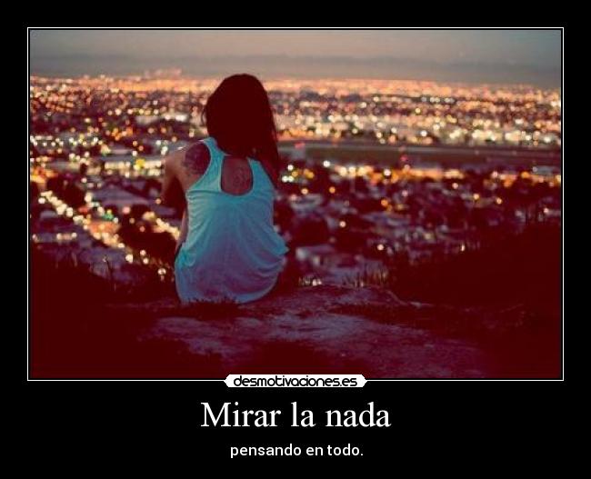 Mirar la nada -