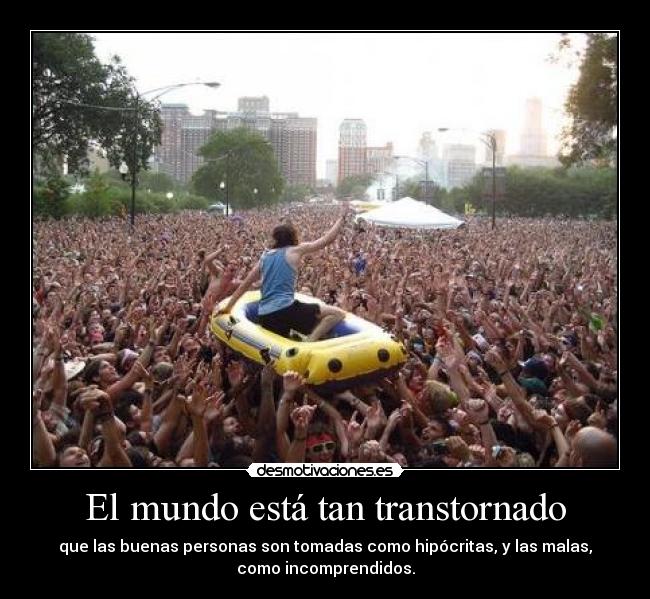 El mundo está tan transtornado - 