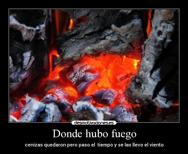 Donde hubo fuego - 