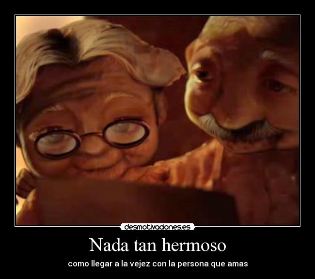 Nada tan hermoso - como llegar a la vejez con la persona que amas