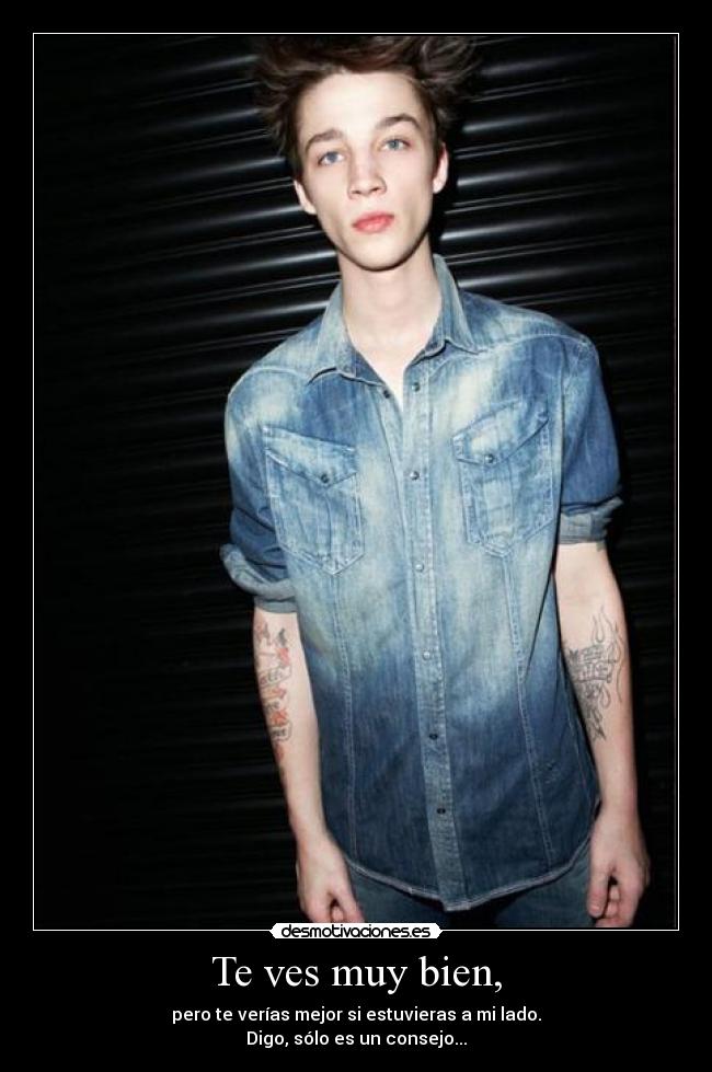 Te ves muy bien, - 