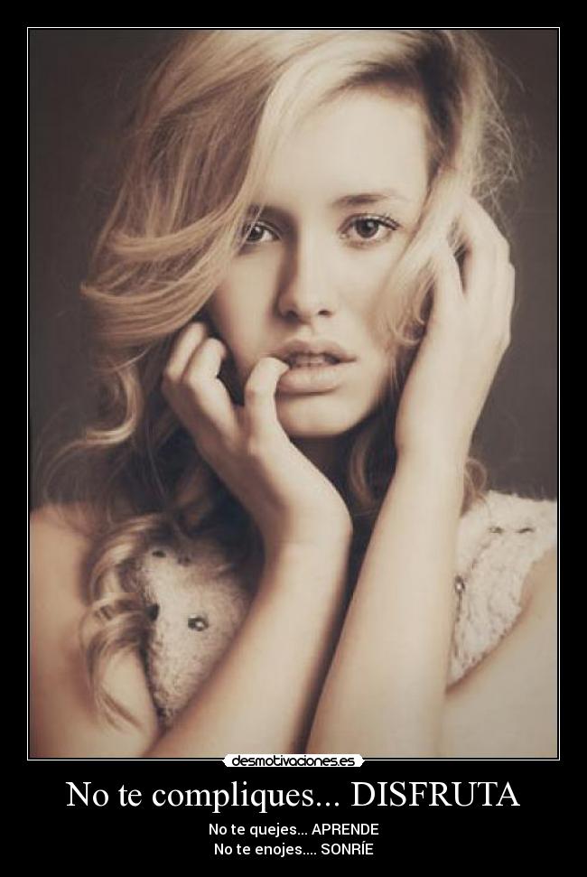No te compliques... DISFRUTA - 