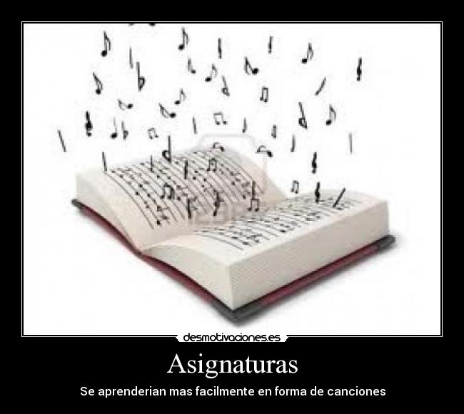 Asignaturas - Se aprenderian mas facilmente en forma de canciones