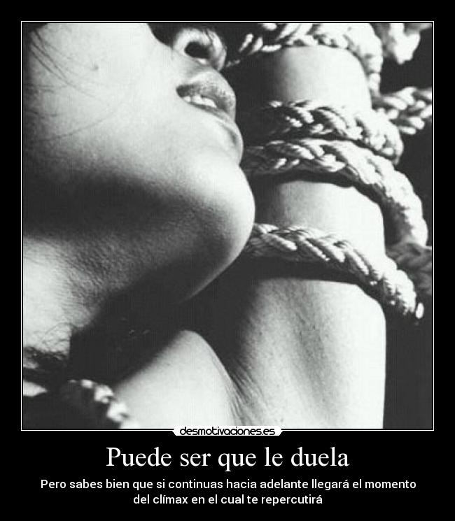 Puede ser que le duela - 