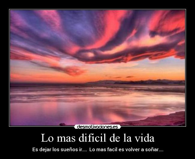 Lo mas dificil de la vida - 