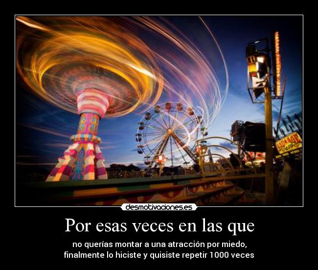 Por esas veces en las que -