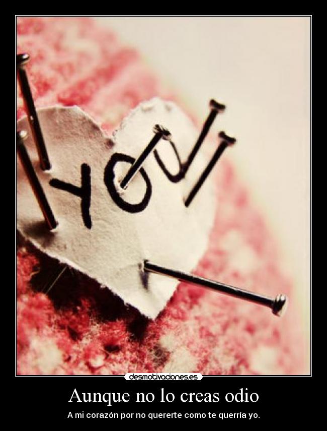 carteles odio odio corazon desmotivaciones