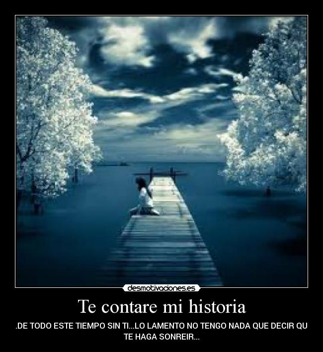 Te contare mi historia -