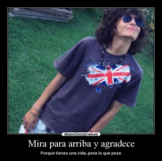 Mira para arriba y agradece -