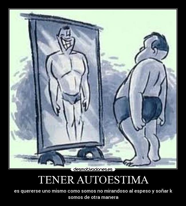 TENER AUTOESTIMA -