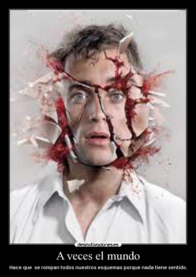 carteles mundo cosas vida desmotivaciones