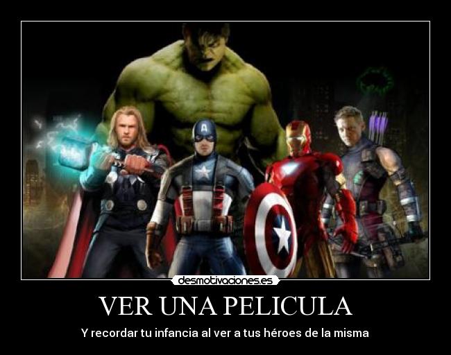 VER UNA PELICULA - Y recordar tu infancia al ver a tus héroes de la misma