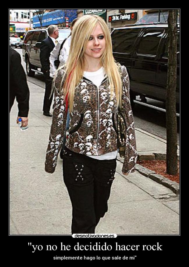 yo no he decidido hacer rock - simplemente hago lo que sale de mi