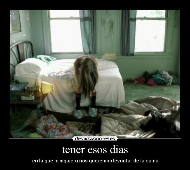 tener esos dias - 