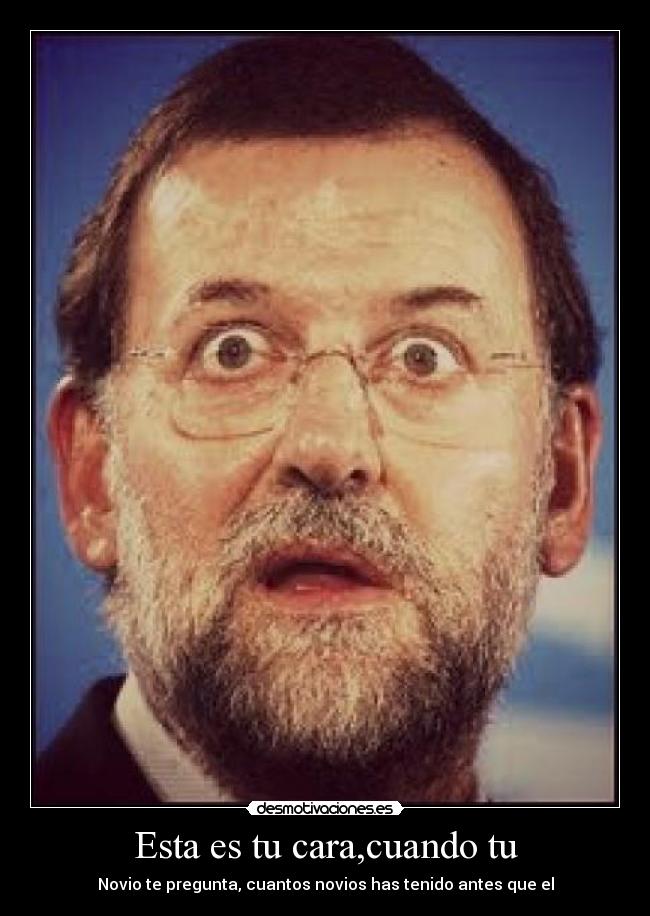 carteles cara cuando preguntas numero novios tnido desmotivaciones