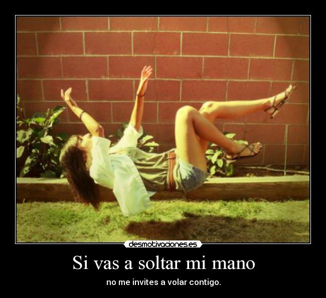 Si vas a soltar mi mano - 