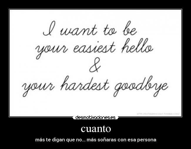 cuanto - más te digan que no... más soñaras con esa persona