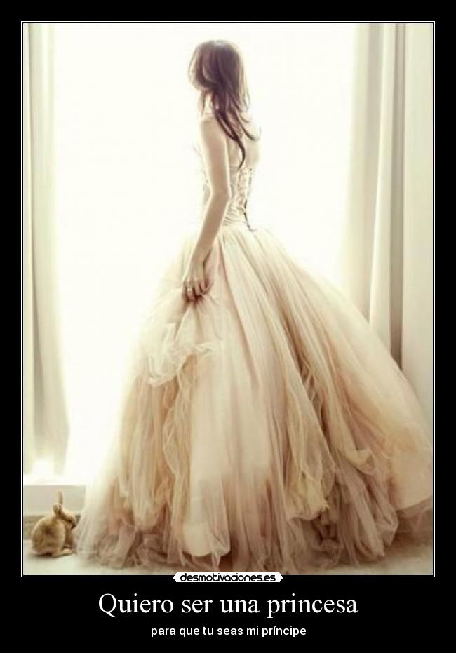 Quiero ser una princesa -