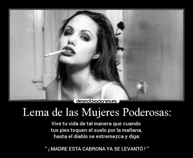 Lema de las Mujeres Poderosas: -