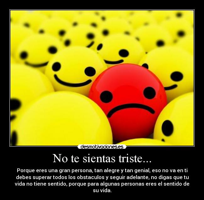 No te sientas triste... - 
