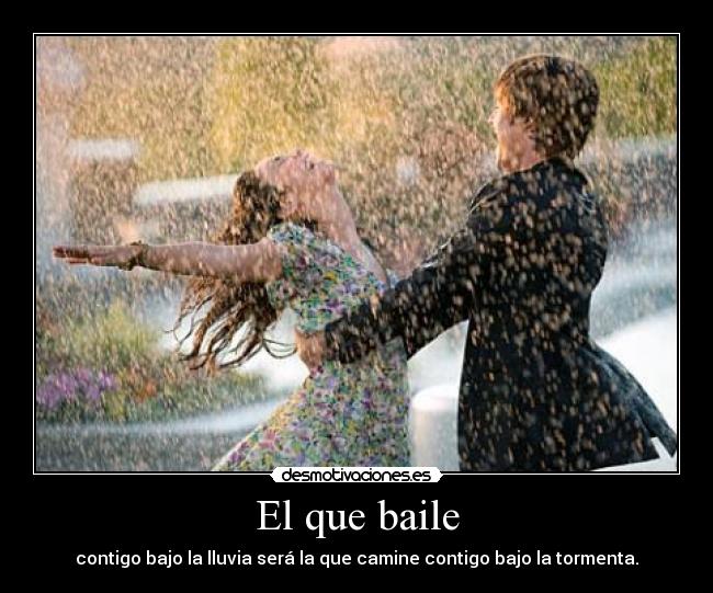El que baile -