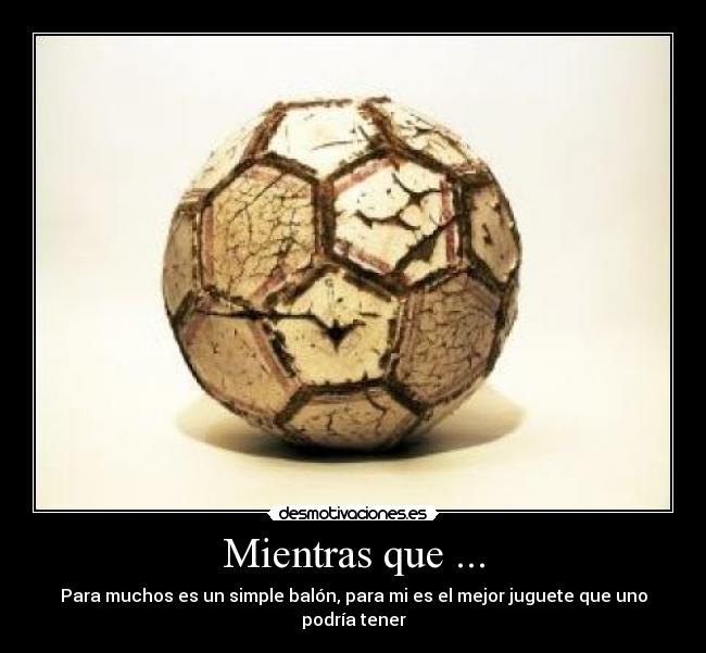 carteles balon futbol desmotivaciones