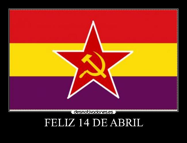FELIZ 14 DE ABRIL -