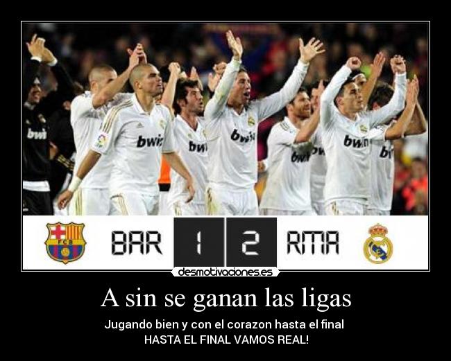 A sin se ganan las ligas - Jugando bien y con el corazon hasta el final
HASTA EL FINAL VAMOS REAL!