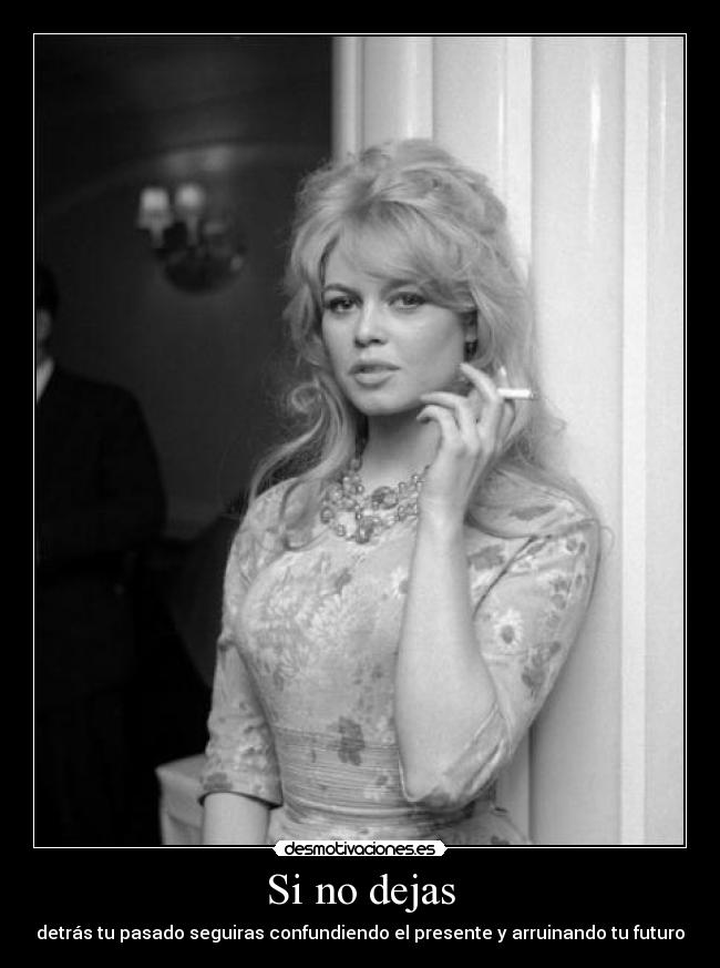 Si no dejas -