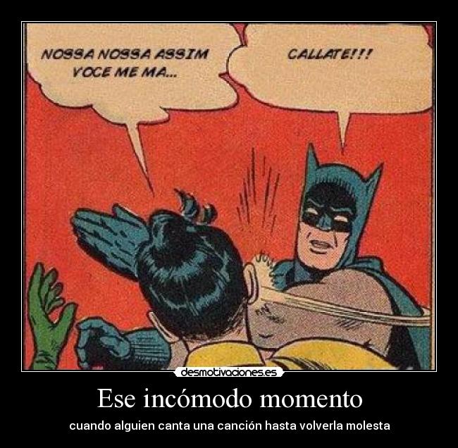 Ese incómodo momento - cuando alguien canta una canción hasta volverla molesta
