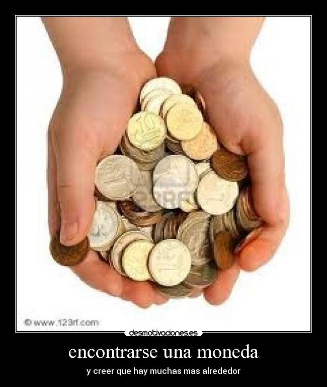 encontrarse una moneda - 