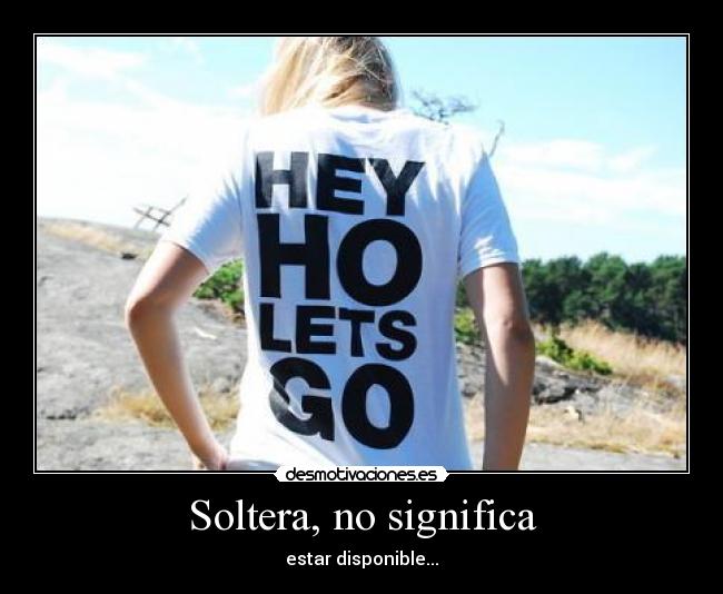 Soltera, no significa -