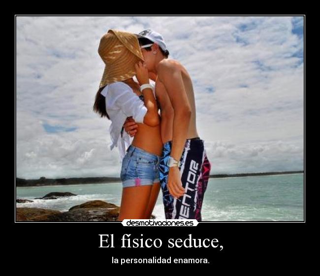 El físico seduce, - 